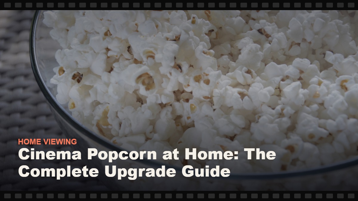 Real photograph of a bowl of popcorn, cover graphic for the Reelmonk guide "Cinema Popcorn at Home: The Complete Upgrade Guide"