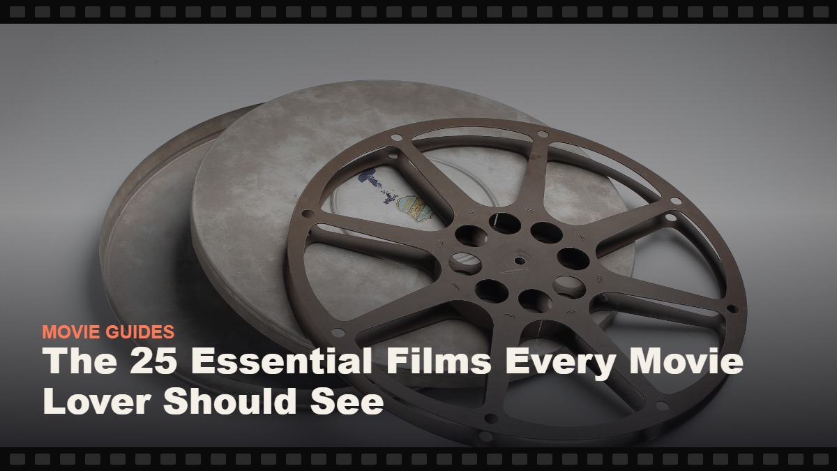 Real photograph of a 16mm film reel, cover graphic for the Reelmonk guide "The 25 Essential Films Every Movie Lover Should See"