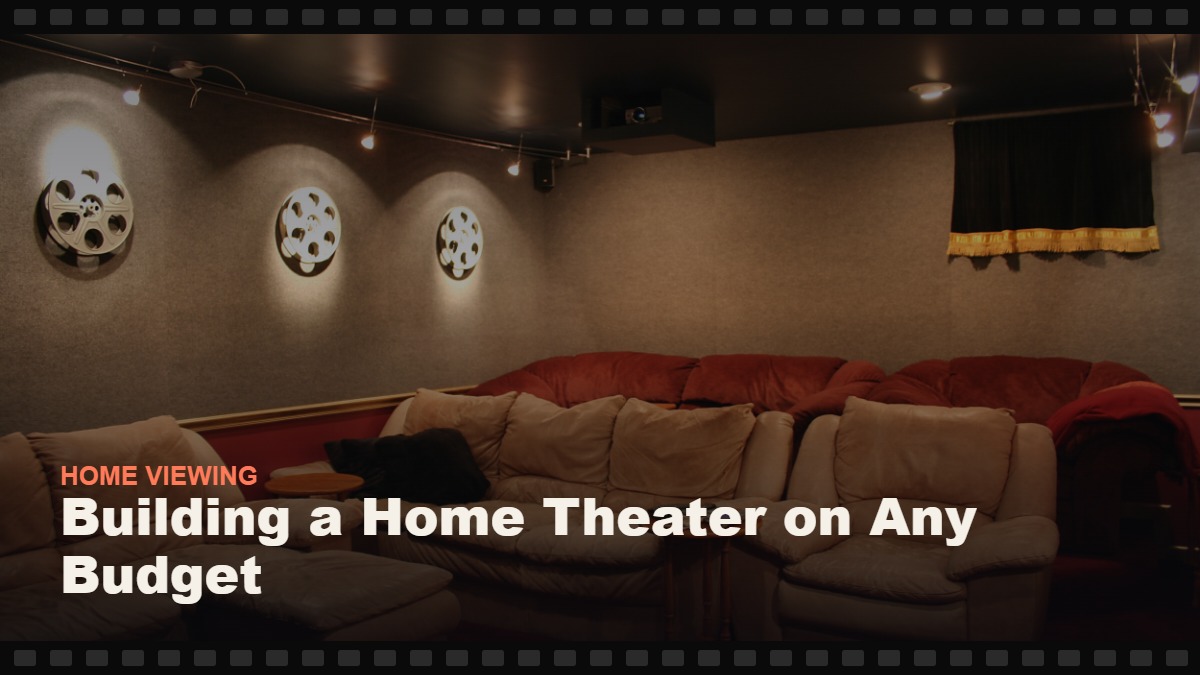 Real photograph of a home theater setup, cover graphic for the Reelmonk guide "Building a Home Theater on Any Budget"